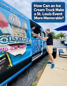 How can an ice cream truck make a St Louis event more memorable